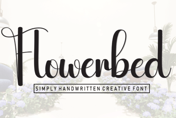 Flowerbed: A Script Font That Elevates Branding with Romance and Refinement